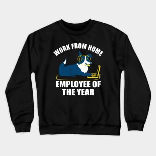 Work From Home Employee Of The Year Dog Crewneck Sweatshirt